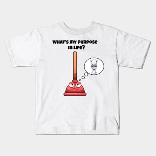 What’s My Purpose In Life Toilet Plunger Kids T-Shirt